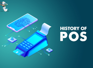 A brief history of Point of Sale Systems and their Relevance Today